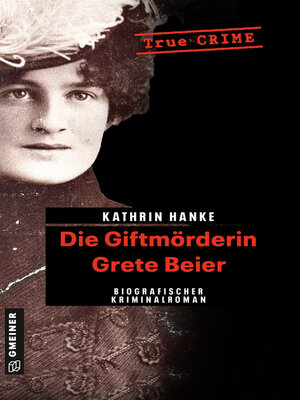 cover image of Die Giftmörderin Grete Beier